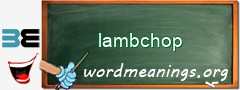 WordMeaning blackboard for lambchop